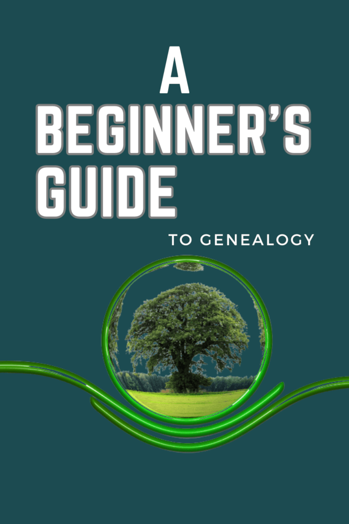 A Beginner's Guide to Genealogy